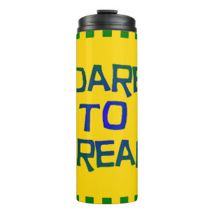 Dare to Dream Thermal Tumbler