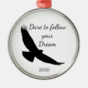 Dare to follow your Dream  Hawk Silhouette Metal Ornament