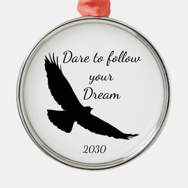 Dare to follow your Dream  Hawk Silhouette Metal Ornament (Front)