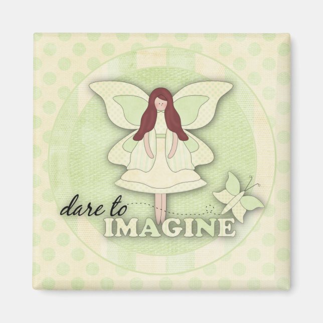 Dare to Imagine...Magnet Magnet (Front)
