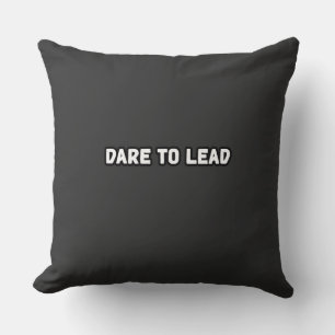 Dare To Lead Courageous Leadership Visionary Cushion