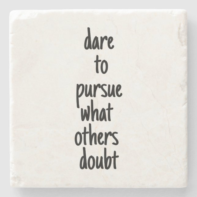 Dare To Pursue Marble Stone Coaster (Front)