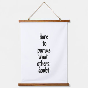 Dare To Pursue Wood Topped Wall Tapestry