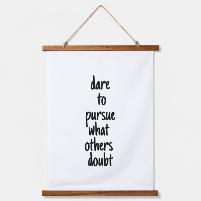 Dare To Pursue Wood Topped Wall Tapestry (Front)