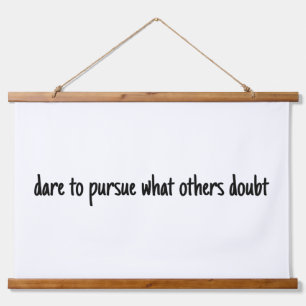 Dare To Pursue Wood Topped Wall Tapestry