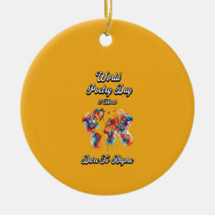 Dare to Rhyme. World Poetry Day. Ceramic Ornament