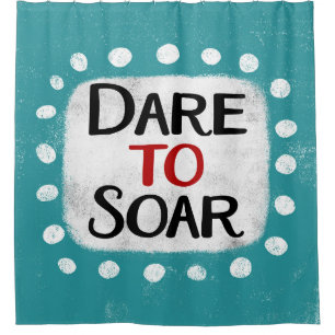 Dare To Soar Shower Curtain