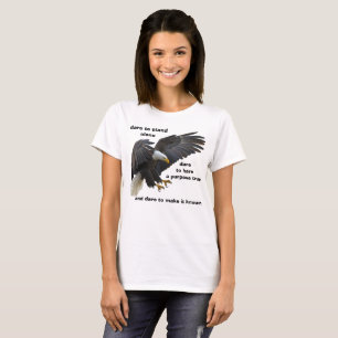 Dare to Stand Alone, American Bald Eagle Edition T-Shirt