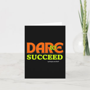 Dare To Succeed - Motivational Quote Inspiration Card