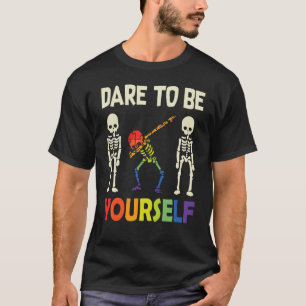 Dare To Yourself Skeleton Lgbtq Pride Rainbow Grap T-Shirt