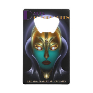 Daria Cyborg Queen Credit Card Bottle Opner