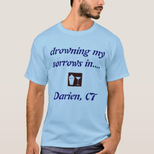 Darien, CT DRINKING SHIRT! T-Shirt