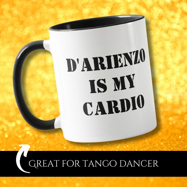 D'Arienzo is my cardio funny Tanguero Tango Dancer Mug (Creator Uploaded)