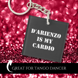 D'Arienzo is my cardio Tanguero Argentine Tango  Key Ring
