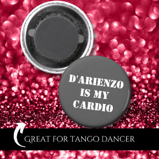 D'Arienzo is my cardio Tanguero Argentine Tango  Magnet