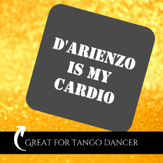 D'Arienzo is my cardio Tanguero Argentine Tango  Square Sticker