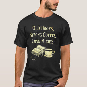 Dark Academia Aesthetic Old Books Strong Coffee Lo T-Shirt