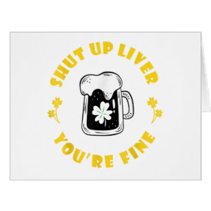 Dark Beer Drinking Saint Patricks Shut Up Liver