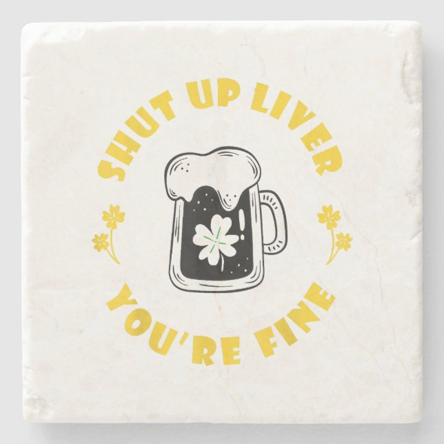Dark Beer Drinking Saint Patricks Shut Up Liver Stone Coaster (Front)