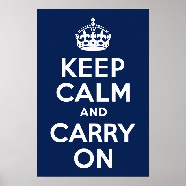 Dark Blue Keep Calm and Carry On Poster (Front)