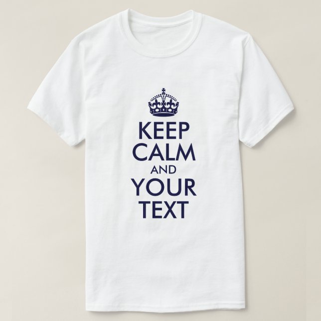 Dark Blue Keep Calm and Your Text T-Shirt (Design Front)
