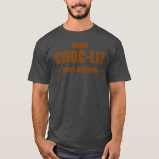 Dark ChocLit T-Shirt