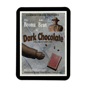 Dark Chocolate Movie Magnet