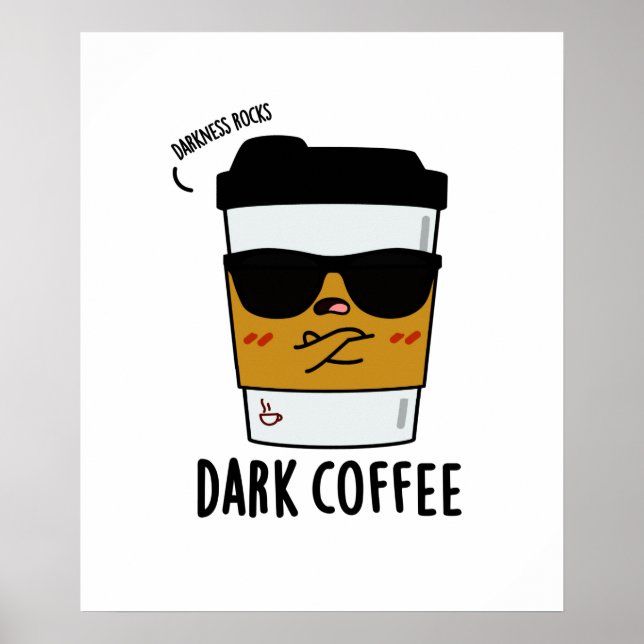 Dark Coffee Cute Food Pun Poster (Front)