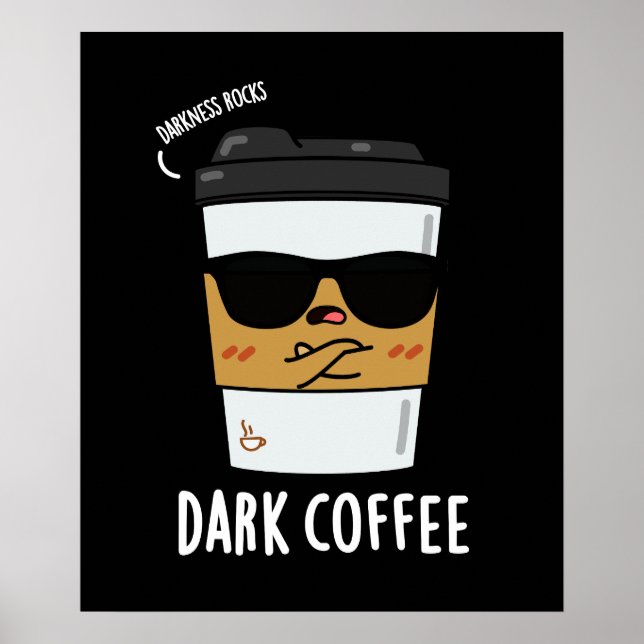 Dark Coffee Funny Espresso Pun Dark BG Poster (Front)