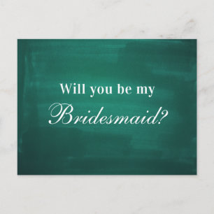 Dark green modern Will you be my bridesmaid Postcard