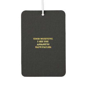 Dark Humour Assassin Morning Joke Car Air Freshener