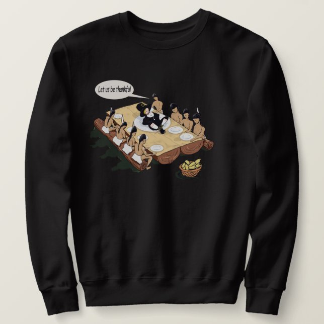 Dark Humour Native American Thanksgiving Cartoon Sweatshirt (Design Front)