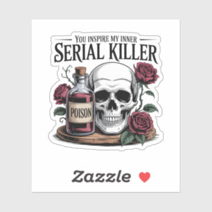 Dark Humour Sarcastic Skull & Poison Serial Killer