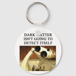 DARK matter physics joke Key Ring
