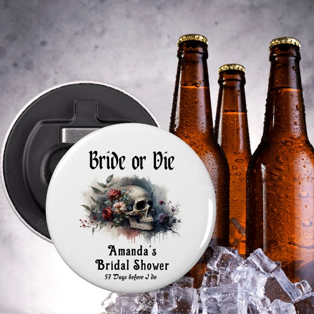Dark Moody Gothic Bride or Die Bridal Shower Bottle Opener (Creator Uploaded)