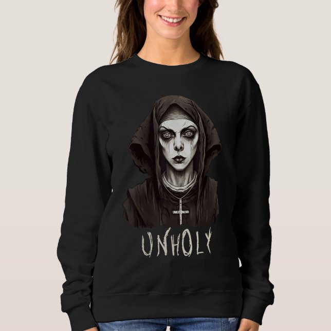 Dark Occult Witchcraft Satanism Goth Horror Unholy Sweatshirt (Front)