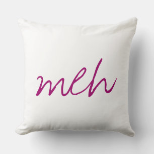 Dark PInk Handwritten Meh Funny Emotion Cushion