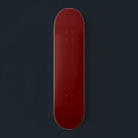 Dark Red Colour Skateboard<br><div class="desc">Dark Red Colour Skateboard. Plain dark red. Deck Solid dark red colour. Skate dark red.</div>