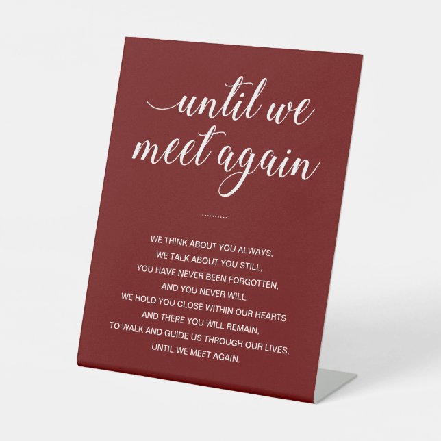 Dark Red Until We Meet Again Remembrance Wedding Pedestal Sign (Front)