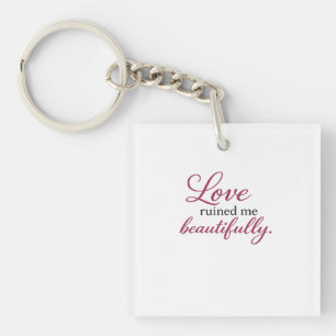 Dark Romance Quote Gothic Love Aesthetic Key Ring