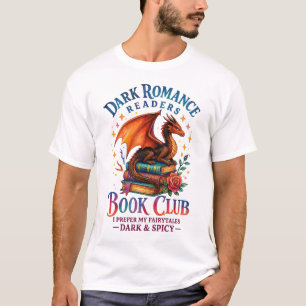 Dark Romance Readers Book Club Prefer My Fairytale T-Shirt