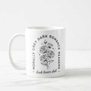 Dark romance readers morally grey book lovers club coffee mug