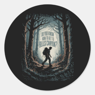 Dark Woods Mystery Do Know How To Get To Bells Classic Round Sticker