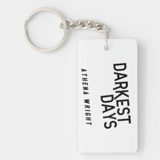 Darkest Days by Athena Wright Rectangle Keychain