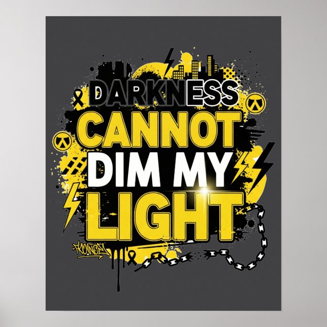 Darkness Can Not Dim My Light Poster (Front)