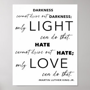Darkness Cannot Drive Out Darkness Insrational Say Poster