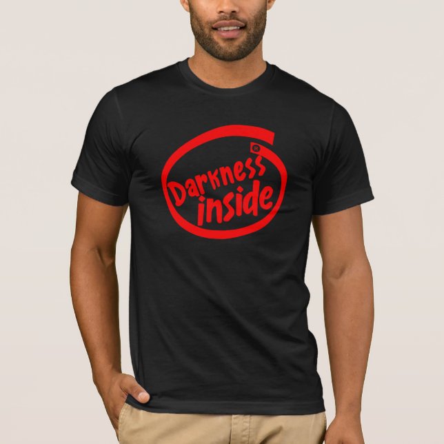 Darkness Inside T-Shirt (Front)