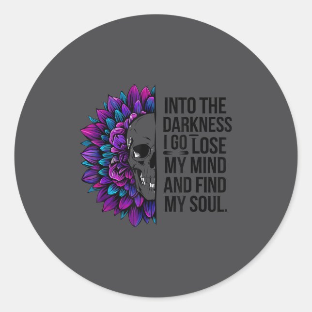 Darkness Lose My Mind Find My Soul Suicide Prevent Classic Round Sticker (Front)