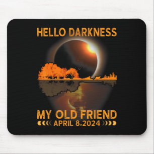 Darkness My Friend Solar Eclipse April 8 2024 Funn Mouse Pad