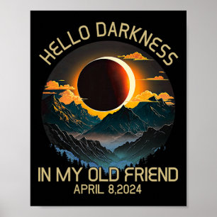 Darkness My Old Friend Solar Eclipse April 0819  Poster